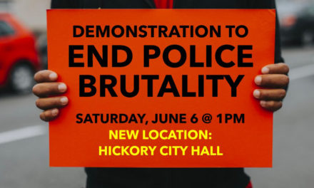 Hickory Demonstration To End Police Brutality On Sat., June 6