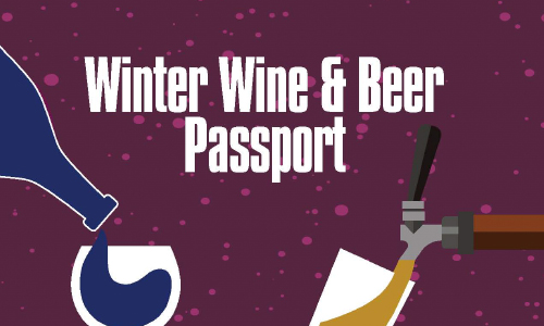 Chase The Winter Blues With The Winter Wine & Beer Passport