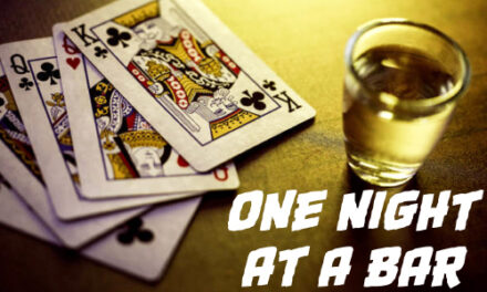 One Night At A Bar: A Fool And His Money…