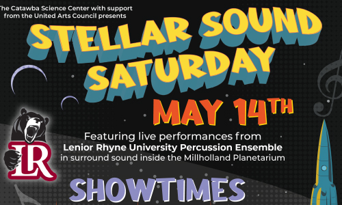 Catawba Science Center’s Stellar Sound Saturday, 5/14