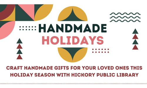 Hickory Public Library Presents Handmade Holidays Series